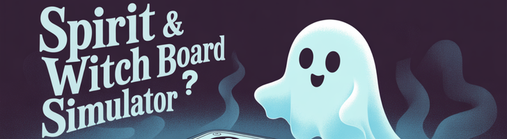 🔮 Speak to Spirits with Style in Spirit & Witch Board Simulator!