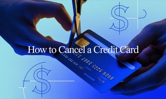 How to Cancel a Credit Card