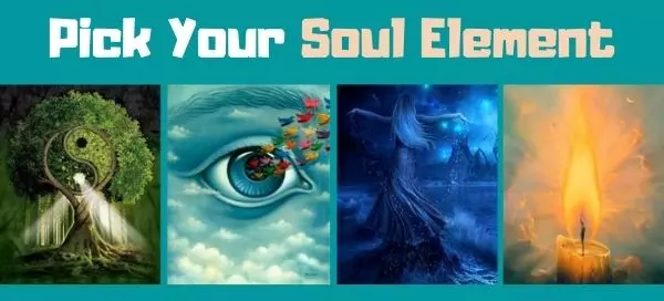 Pick Your Soul Element And We'll Reveal Your Deepest Secret