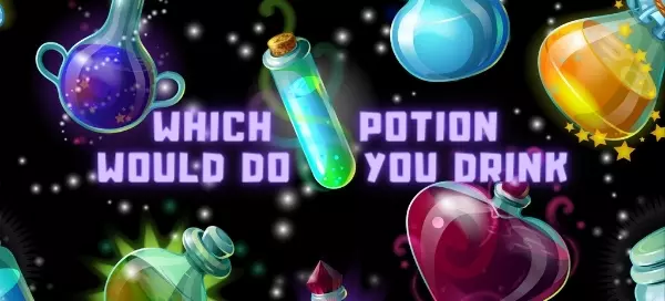 Which Potion Would You Drink To Make Your Dream Come True?
