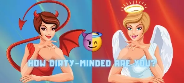 How Dirty-Minded Are You?
