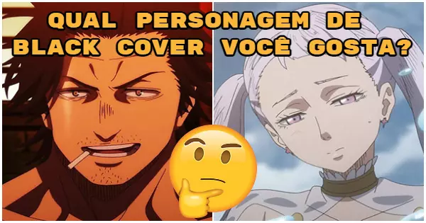 Est&aacute; na hora de descobrir qual personagem de Black Clover voc&ecirc; realmente gosta