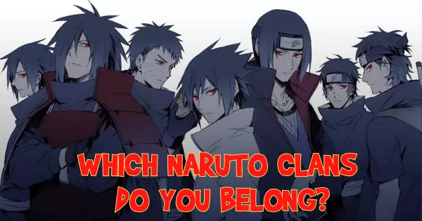 Which Naruto Clan Do You Belong