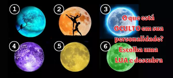 O que est&aacute; OCULTO em sua personalidade? Escolha uma LUA e descubra