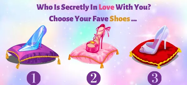 Choose Your Favorite Shoes To Find Out Who Is Secretly In Love With You