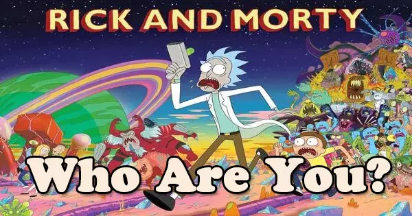 Answer These Questions To Find Out Which Rick And Morty Character Are You
