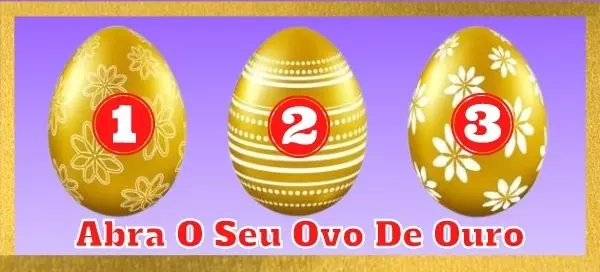 Escolha um ovo dourado e revele uma palavra chave e conselhos para o segundo semestre de 2021