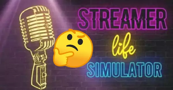 What Kind Of Streamer Would You Be In Streamer Life Simulator?