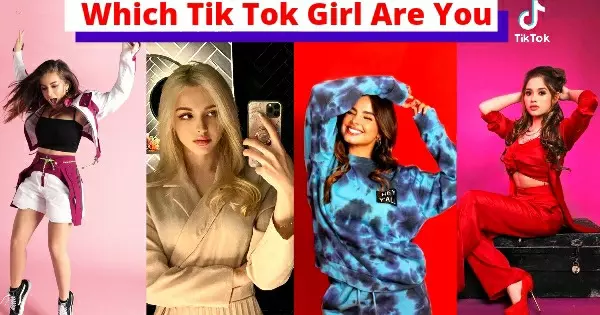 Which TikTok Girl Are You?