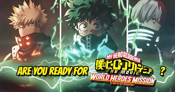 Your Knowledge Of My Hero Academia Determines, Are You Suitable For Watching My Hero Academia Movie 3: World Heroes' Mission?