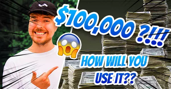 If MrBeast Gave You $100,000, What Would You Use It For? And We'll Tell Your Attitude Towards Money