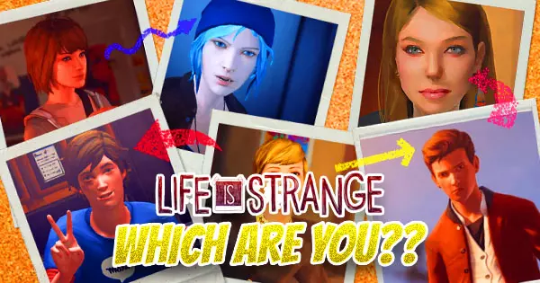 Which Character In The Life Is Strange Are You?