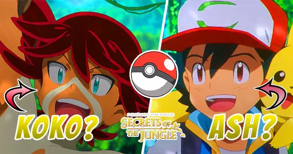 This Quiz Will Reveal Are You More Like Ash Ketchum Or Koko In Pok&eacute;mon The Movie: Secrets Of The Jungle?