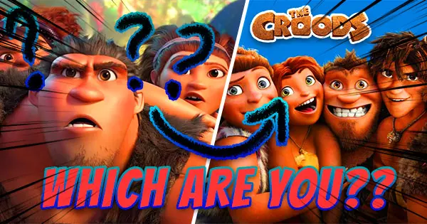 Which Character Are You Most Similar To In The Croods: Family Tree?
