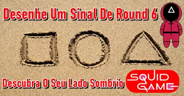 Desenhe Um Sinal De Round 6 E Descubra O Seu Lado Sombrio