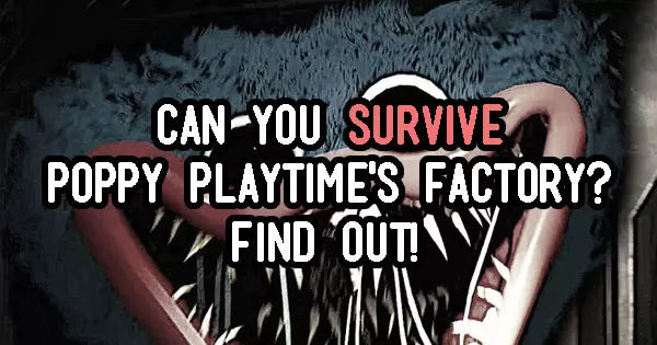 Can You Survive Poppy Playtime's Factory? Find Out!