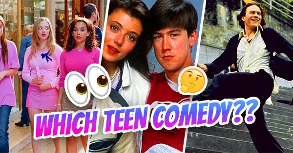 Which Teen Comedy Describes Your Personality?