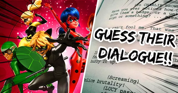 Figure Out The Miraculous Ladybug Character By Their Dialogue