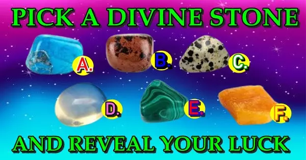 The Divine Stone You Pick Up Will Reveal The Lucky Message You Will Receive Next Month
