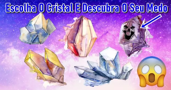 Escolha O Cristal Mais Puro E Descubra O Seu Maior Medo. Resposta Inesperada Com 100% De Precis&atilde;o!