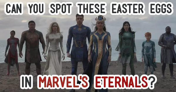 Can You Spot These Easter Eggs In Marvel's Eternals?