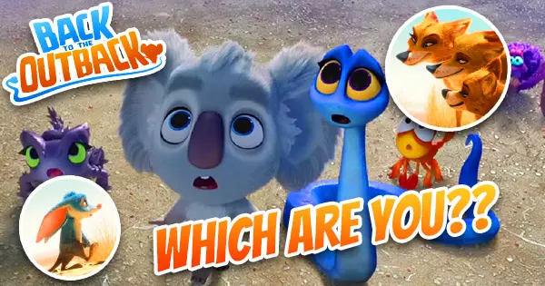 Which Character In Back To The Outback Resembles Your Personality The Most?