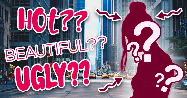 Are You Hot, Beautiful Or Ugly? Let's Find Out With This Quiz.