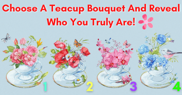 Which Teacup Bouquet Is More Beautiful For You? Your Answer Reveals Who You Truly Are!