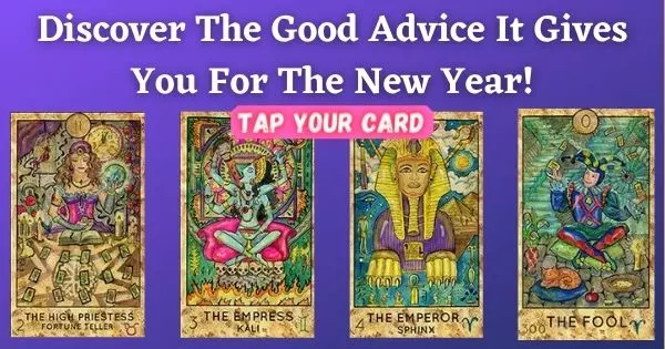 Tap Your Card! Discover The Good Advice It Gives You For The New Year!