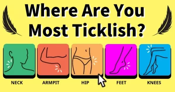 Where Are You Most Ticklish? The Body Part You Choose Will Say Something Big About Your Personality!