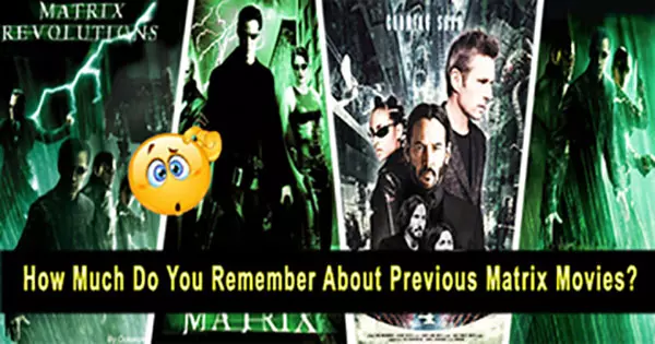 The Matrix Resurrections Is Coming Soon. Find Out How Much Do You Remember About Previous Matrix Movies?