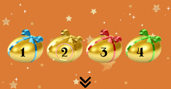 Teste Da Sorte | O Ovo De Ouro Que Voc&ecirc; Escolher Revelar&aacute; Sua Fortuna Nos Pr&oacute;ximos 5 Anos