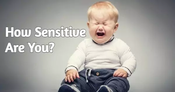 &iquest;C&oacute;mo de sensible eres? &iexcl;Averig&uuml;&eacute;moslo!