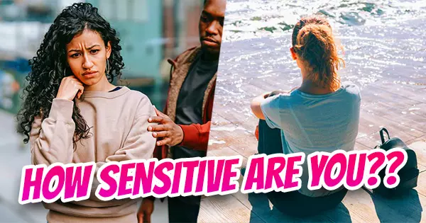 How Sensitive Are You? Let's Find Out!