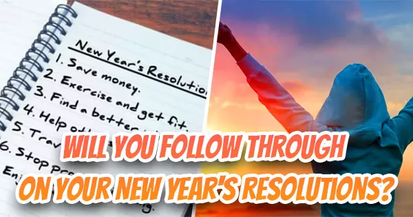 Will You Follow Through On Your New Year's Resolutions?