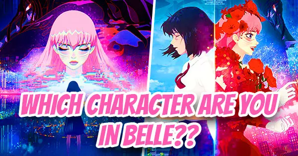 Which Character In Belle The Anime Movie Are You?