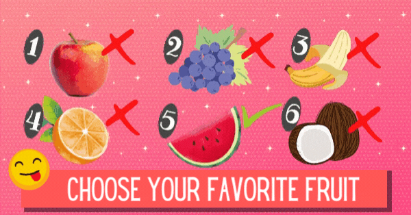 Choose The Fruit You Like The Most - It Will Reveal A Hidden Feature About You