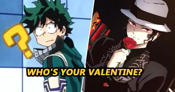 We Know Who's Your Valentine Based On The Anime Songs Playlist You Build
