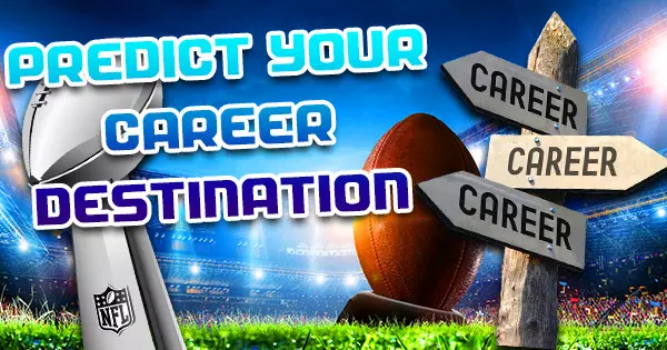 Take This Superbowl Quiz And We Will Predict Your Career Destination.