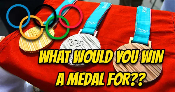 In The Winter Olympics, What Would You Win A Medal For?
