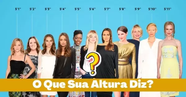 O Que Sua Altura Diz Sobre Voc&ecirc;? Teste Inacredit&aacute;vel!