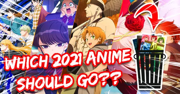 One Of These 2021 Anime "Must Go", Which One Are You Saving?