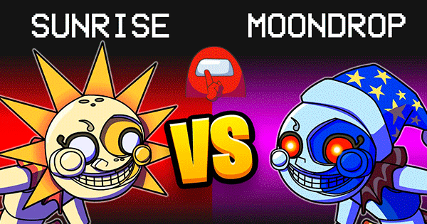 Which Secondary FNAF Character Would You Be In Among Us, Sunrise Or Moondrop?