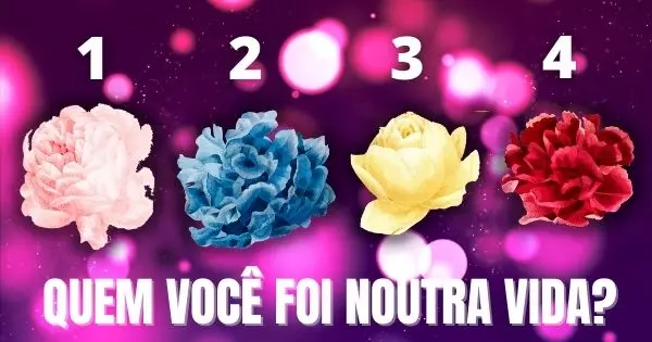 Voc&ecirc; Quer Saber Quem Foi Numa Vida Passada? Escolha Uma Flor!