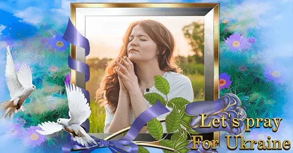 Pray For Peace In Ukraine In Our Special Blessed Frame For Free!