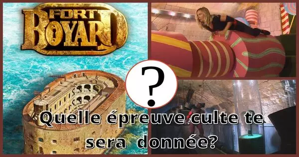 Quelle &eacute;preuve embl&eacute;matique de "Fort Boyard" vas-tu devoir passer?