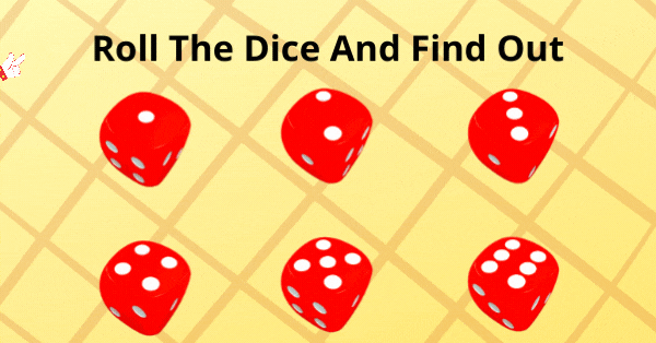 Roll The Dice And Find Out What Is The Most Urgent To You In One Year!