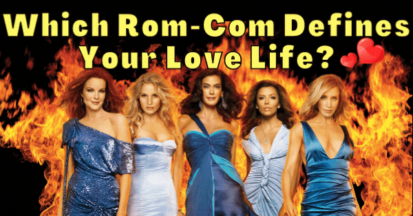 Which Romantic Comedy Defines Your Love Life?