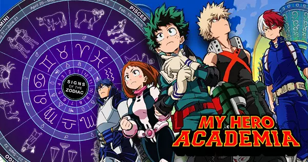 What Quirk Would You Have In My Hero Academia, Based On Your Zodiac Sign?