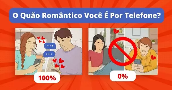 Voc&ecirc; &Eacute; Rom&acirc;ntico Por Telefone?
